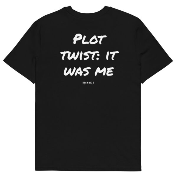 Plot twist: it was me T-Shirt in black