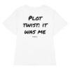 Plot twist: it was me Women's Fitted T-Shirt Plot twist: it was me Women's T-Shirt in white