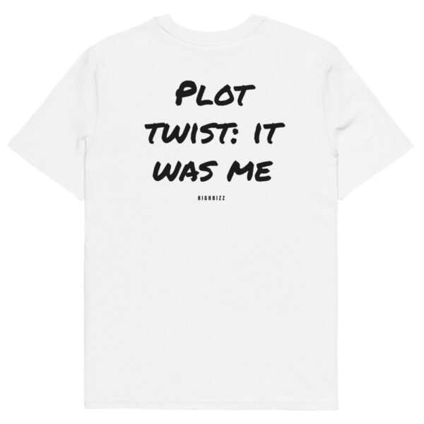 Plot twist: it was me T-Shirt in white