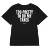 Too pretty to do my taxes Women's T-Shirt in black