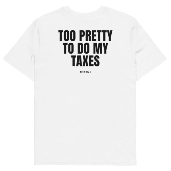 Too pretty to do my taxes T-Shirt Too pretty to do my taxes T-Shirt in white
