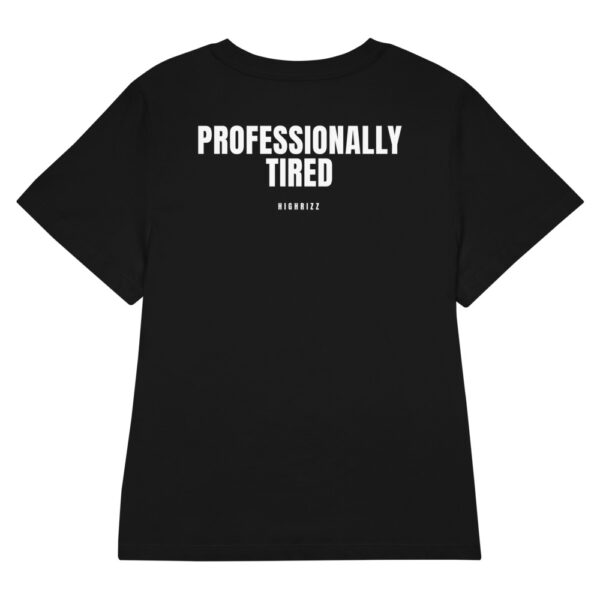 Professionally tired Women's T-Shirt in black