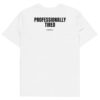 Professionally tired T-Shirt in white