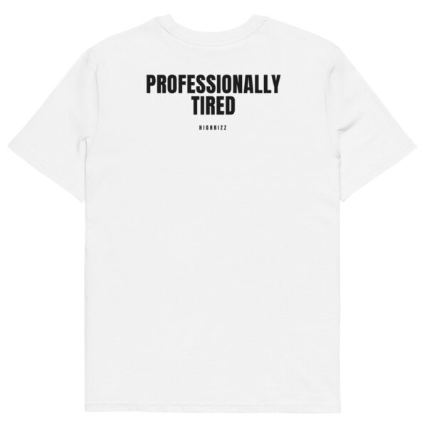 Professionally tired T-Shirt in white