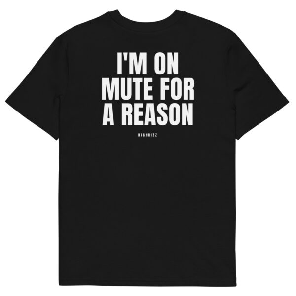 I'm on mute for a reason T-Shirt in black