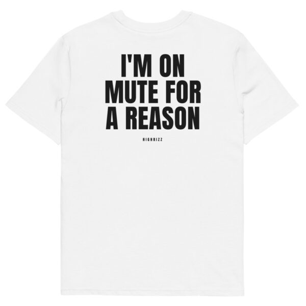 I'm on mute for a reason T-Shirt in white
