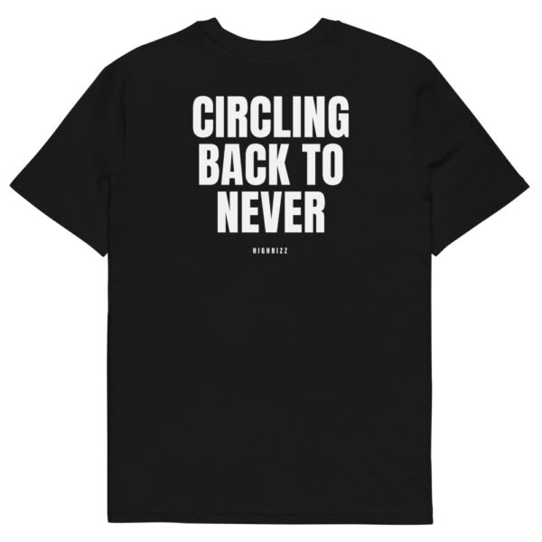Circling back to never T-Shirt Circling back to never T-Shirt in black