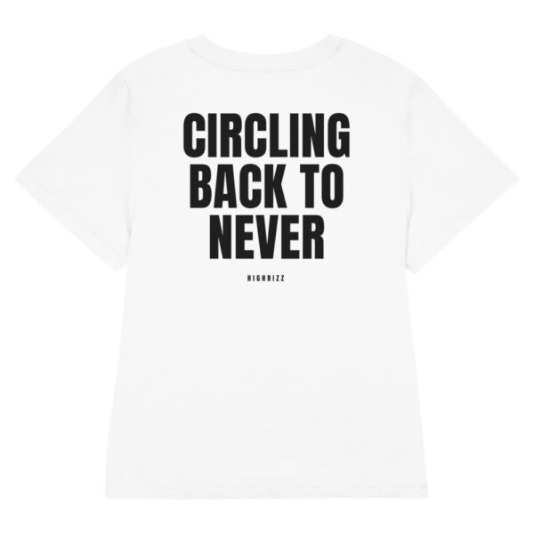 Circling back to never Women's T-Shirt in white