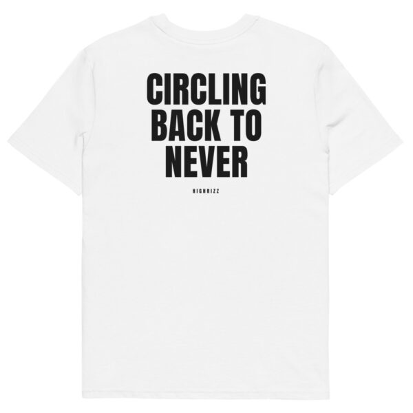 Circling back to never T-Shirt Circling back to never T-Shirt in white