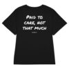Paid to care, not that much Women's Fitted T-Shirt Paid to care, not that much Women's T-Shirt in black