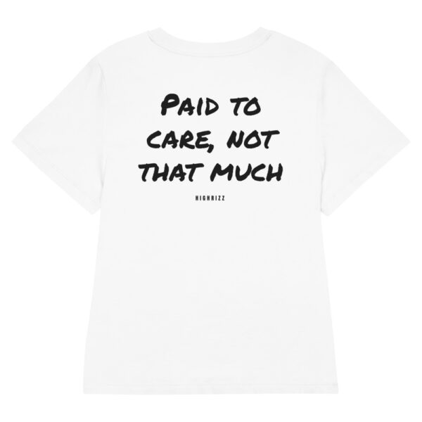 Paid to care, not that much Women's Fitted T-Shirt Paid to care, not that much Women's T-Shirt in white