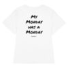 My Monday has a Monday Women's T-Shirt in white