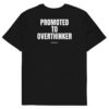 Promoted to overthinker T-Shirt Promoted to overthinker T-Shirt in black