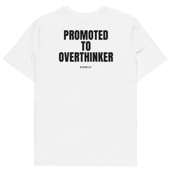 Promoted to overthinker T-Shirt Promoted to overthinker T-Shirt in white