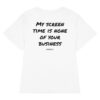 My screen time is none of your business Women's T-Shirt in white