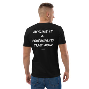 Offline is a personality trait now T-Shirt in black