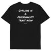 Offline is a personality trait now T-Shirt Offline is a personality trait now T-Shirt in black