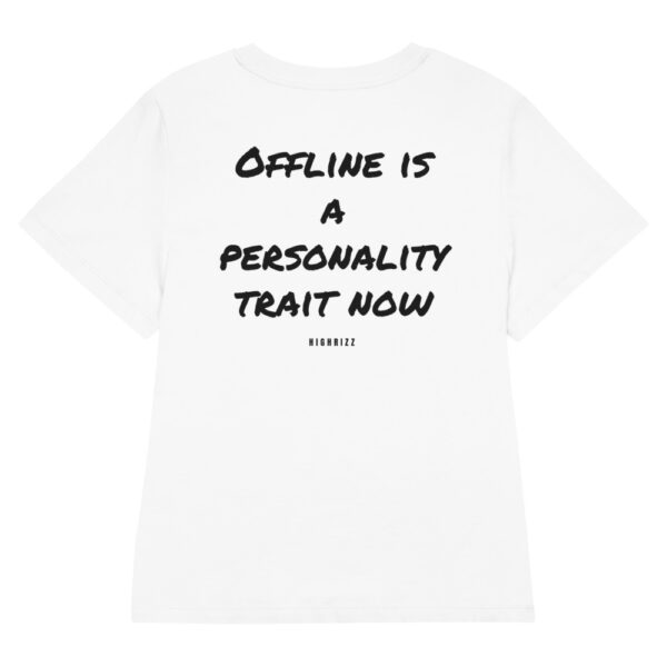 Offline is a personality trait now Women's T-Shirt in white