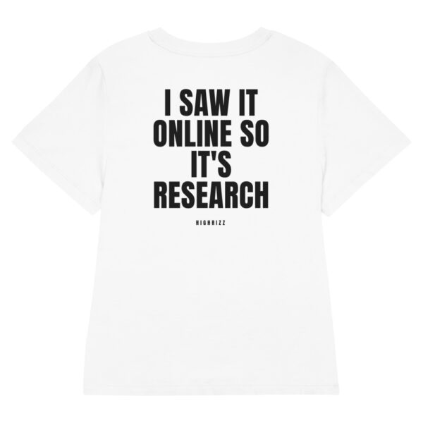 I saw it online so it's research Women's Fitted T-Shirt I saw it online so it's research Women's T-Shirt in white