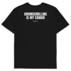 Doomscrolling is my cardio T-Shirt in black