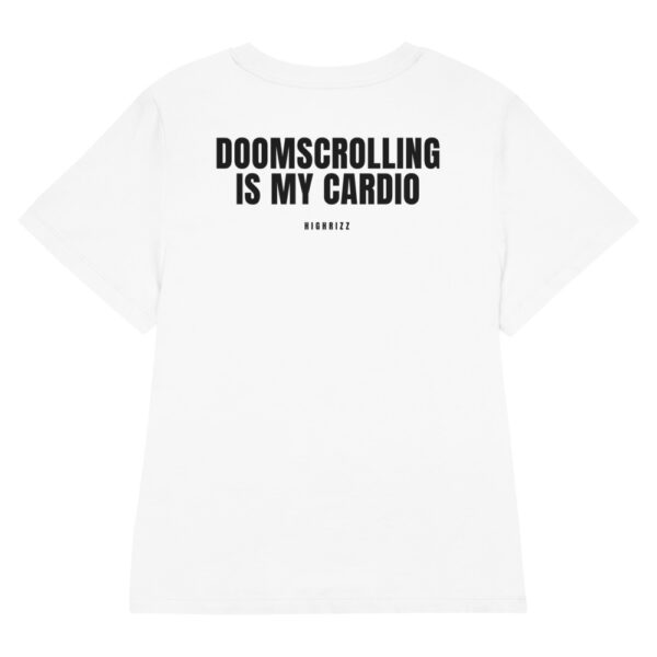 Doomscrolling is my cardio Women's T-Shirt in white