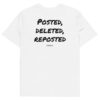 Posted, deleted, reposted T-Shirt in white