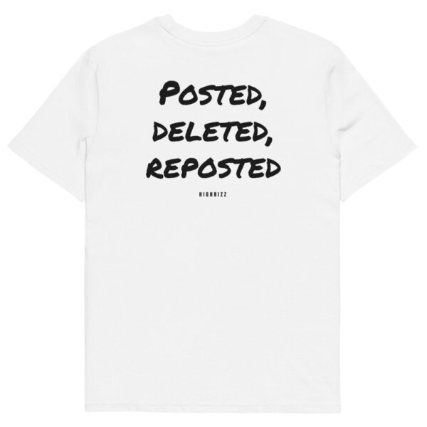 Posted, deleted, reposted T-Shirt in white