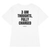 3 AM thoughts, fully charged Women's T-Shirt in white