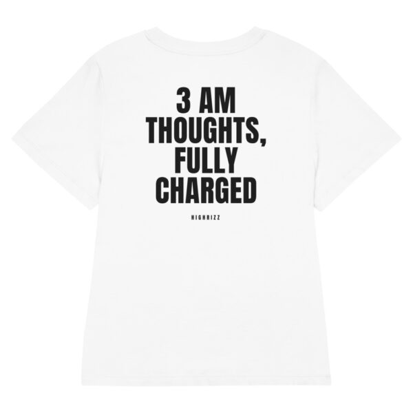 3 AM thoughts, fully charged Women's T-Shirt in white