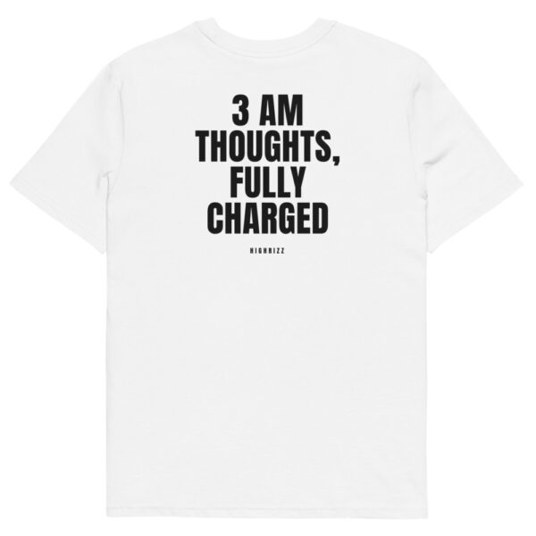 3 AM thoughts, fully charged T-Shirt in white