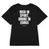 Rich in spirit, broke in euros Women's T-Shirt in black