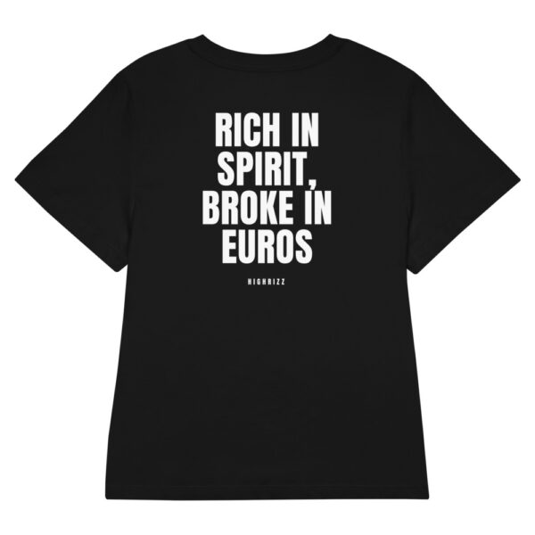 Rich in spirit, broke in euros Women's T-Shirt in black