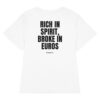 Rich in spirit, broke in euros Women's T-Shirt in white