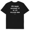 My bank account is in its villain era T-Shirt in black