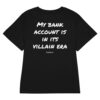 My bank account is in its villain era Women's T-Shirt in black