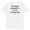 My bank account is in its villain era T-Shirt in white