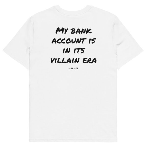My bank account is in its villain era T-Shirt in white