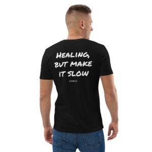 Healing, but make it slow T-Shirt in black