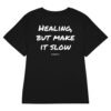 Healing, but make it slow Women's T-Shirt in black