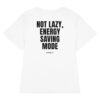 Not lazy, energy saving mode Women's T-Shirt in white
