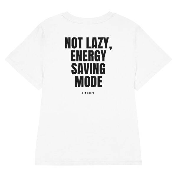 Not lazy, energy saving mode Women's T-Shirt in white