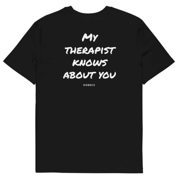 My therapist knows about you T-Shirt My therapist knows about you T-Shirt in black