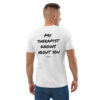 My therapist knows about you T-Shirt My therapist knows about you T-Shirt in white