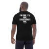 I'm fine. It's fine. Everything's fine. T-Shirt I'm fine. It's fine. Everything's fine. T-Shirt in black