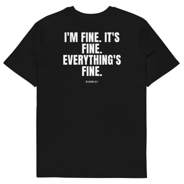 I'm fine. It's fine. Everything's fine. T-Shirt I'm fine. It's fine. Everything's fine. T-Shirt in black