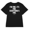 I'm fine. It's fine. Everything's fine. Women's Fitted T-Shirt I'm fine. It's fine. Everything's fine. Women's T-Shirt in black