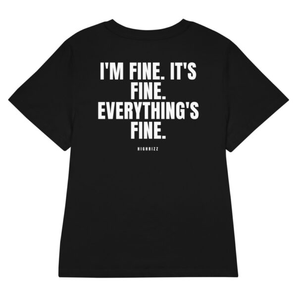 I'm fine. It's fine. Everything's fine. Women's Fitted T-Shirt I'm fine. It's fine. Everything's fine. Women's T-Shirt in black