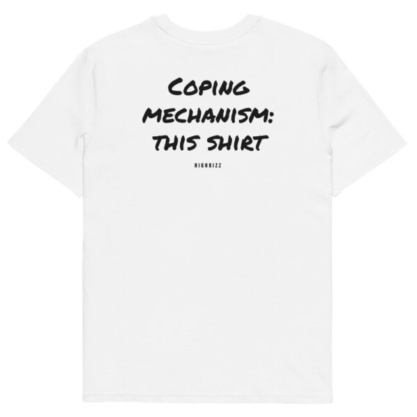 Coping mechanism: this shirt T-Shirt in white
