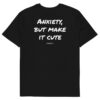 Anxiety, but make it cute Men's T-Shirt in black