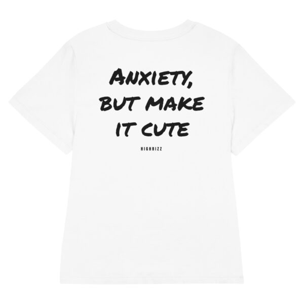 Anxiety, but make it cute Women's Fitted T-Shirt Anxiety, but make it cute Women's T-Shirt in white